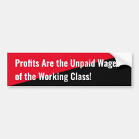 Profits are the Unpaid Wages of the Working Class