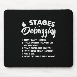 Progammer 6 Stages Of Debugging Mouse Mat