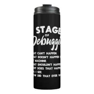 Progammer 6 Stages Of Debugging Thermal Tumbler