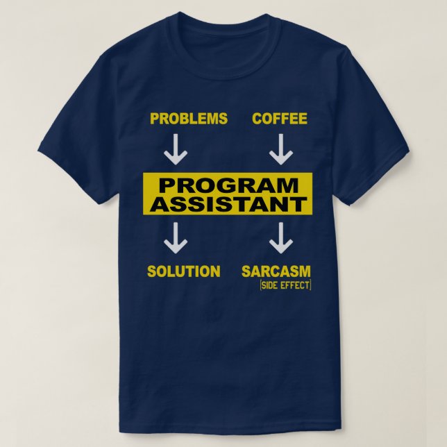 PROGRAM ASSISTANT 4 T-Shirt (Design Front)
