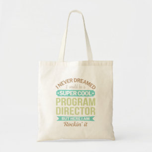  Program Director Gift Funny Appreciation Tote Bag