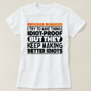Program Manager I Try To Make Things Funny Sayings T-Shirt