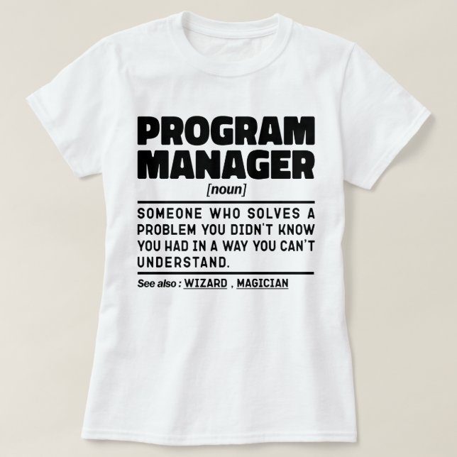 Program Manager Noun Funny Team Leader Geek T-Shirt (Design Front)