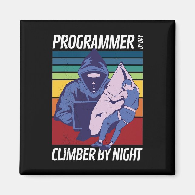 Programmer By Day, Climber By Night.  Magnet (Front)
