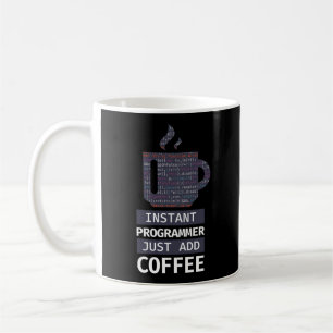 Programmer Coding Instant Programmer Just Add Coffee Mug
