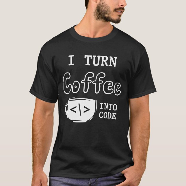 Programmer Coffee Joke Software Coder T-Shirt (Front)