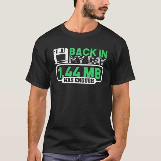 Programmer Computer, Gift, Funny, Back In The Day T-Shirt (Front)