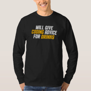 Programmer Developer Give Coding Advice For Dri T-Shirt