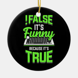 Programmer False It Is Funny Ceramic Tree Decoration