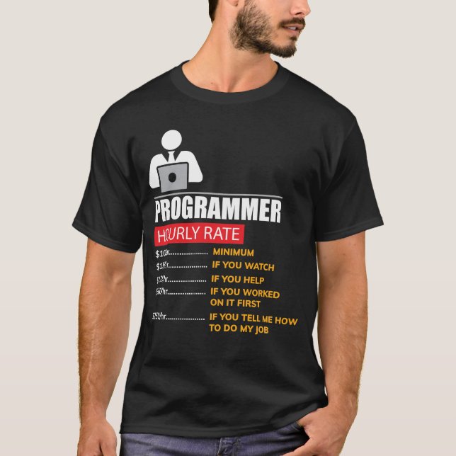 Programmer Hourly Rate - Funny Labour Rates T-Shirt (Front)