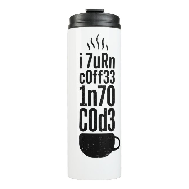 Programmer Humour – Coffee Into Code Thermal Tumbler (Front)