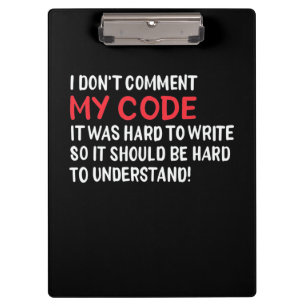 Programmer I Do Not Comment My Code Clipboard