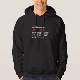 Programmer I Do Not Comment My Code Hoodie