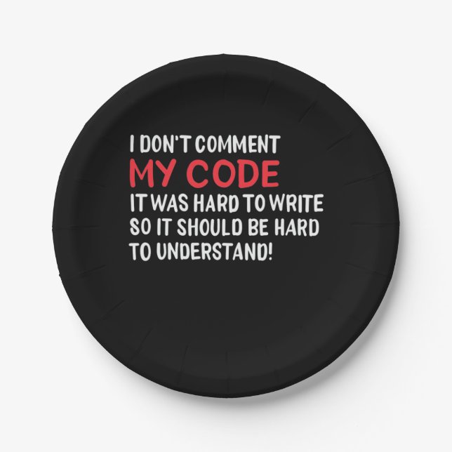 Programmer I Do Not Comment My Code Paper Plate (Front)