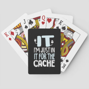 Programmer Just In IT For The Cache Playing Cards