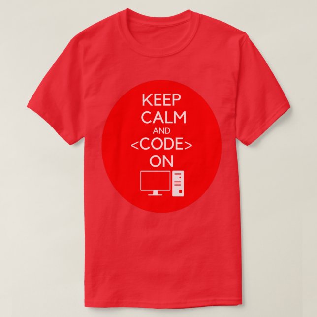 programmer Keep Calm and Code On software hackatho T-Shirt (Design Front)