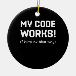 Programmer My Code Works Ceramic Tree Decoration