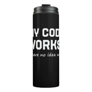 Programmer My Code Works Thermal Tumbler
