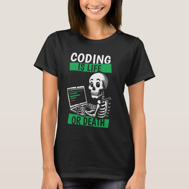 Programmer Skeleton Programming - Software Coding  T-Shirt (Front)