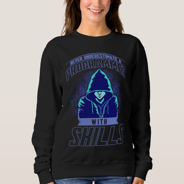 Programmer Software Developer Computer Freak Sweatshirt (Front)