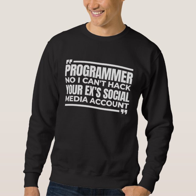 Programmer Software Engineer Coder Programming Cod Sweatshirt (Front)