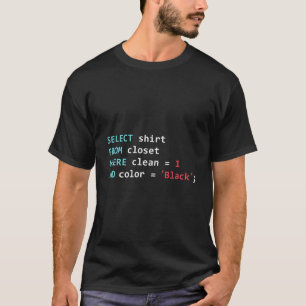Programmer Sql Query Geek Database Coding T-Shirt
