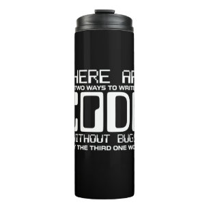 Programmer Write Code Without Bugs Thermal Tumbler