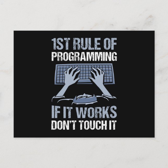 Programming If it Works Don't Touch it Funny Gift Postcard (Front)