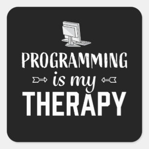 Programming is my Therapy - Programmer Square Sticker