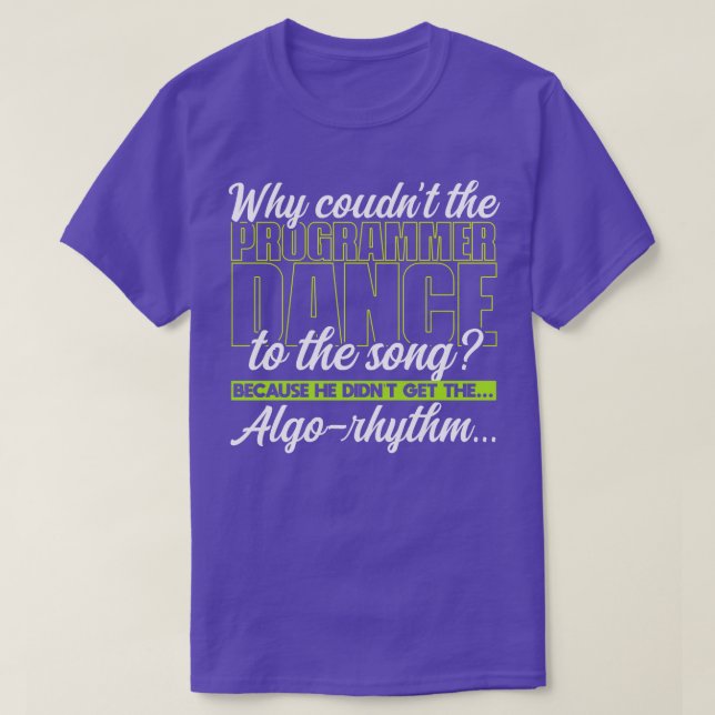 Programming Why couldnt the programmer dance to th T-Shirt (Design Front)