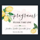 Programs Wedding Ceremony Lemons Pink Sign<br><div class="desc">Change wording to the design,  for additional customisation (font colour,  font style,  remove or move elements,  ),  click on personalise,  scroll down and click on the link "click to customise further". ** Please see the full collection for matching invitations,  bridal shower games,  tags,  and signs available**</div>