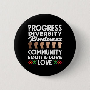 Progress Diversity Kindness Love Black History Mon 6 Cm Round Badge