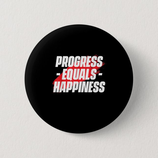 Progress Equals Hapness Motivational Quote Entrepr 6 Cm Round Badge (Front)