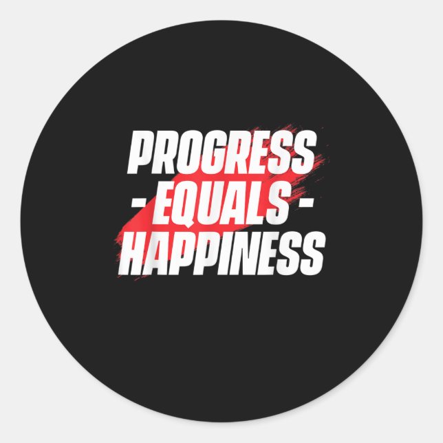 Progress Equals Hapness Motivational Quote Entrepr Classic Round Sticker (Front)