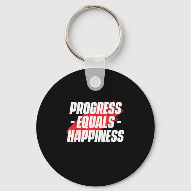 Progress Equals Hapness Motivational Quote Entrepr Key Ring (Front)