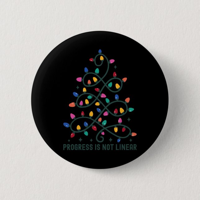 Progress Is Not Linear Special Ed Teacher Christma 6 Cm Round Badge (Front)
