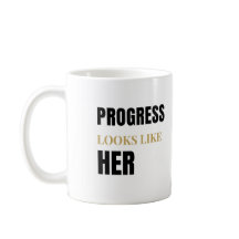 Progress Looks Like Her 11oz Mug – Women’s Day
