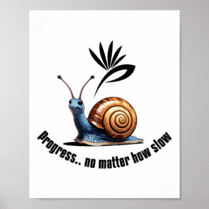 Progress..no How Slow Sticker Poster