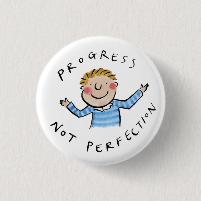 Progress not perfection 3 cm round badge (Front)