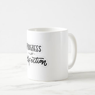 Progress Not Perfection Coffee Mug