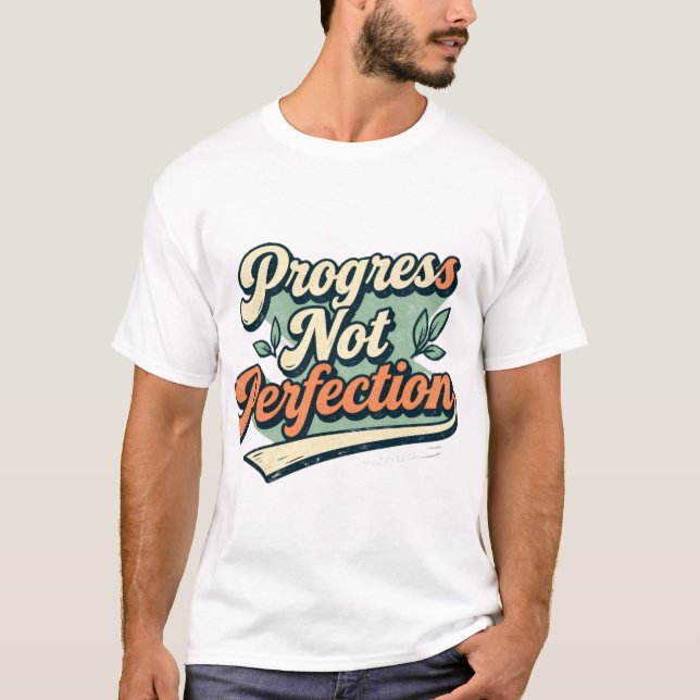 Progress Not Perfection Minimal Quote Shirt (Front)