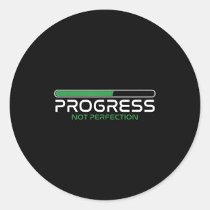 Progress Not Perfection _ Motivation Insration Classic Round Sticker