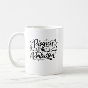 Progress Not Perfection Motivational Quote Design Coffee Mug