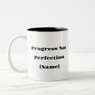 Progress Not Perfection Mug – Custom Mental Health