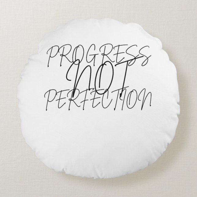Progress Not Perfection Round Cushion (Front)