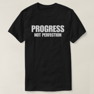 Progress Not Perfection T-Shirt