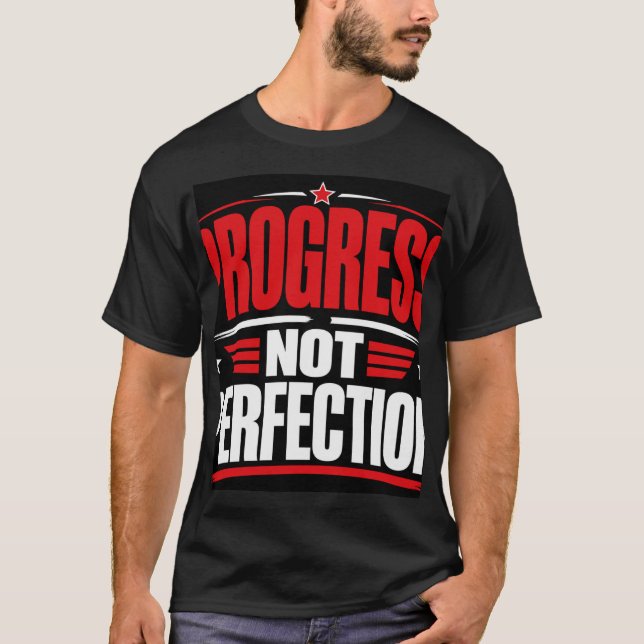 Progress Not Perfection T-Shirt (Front)