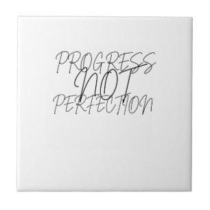 Progress Not Perfection Tile