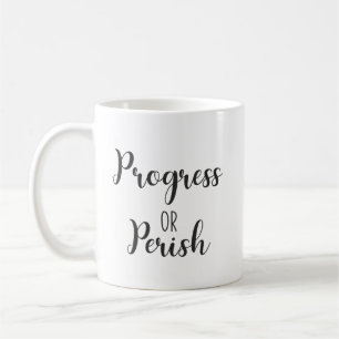 Progress or Perish, Gym, Hustle, Success, Inspire Coffee Mug