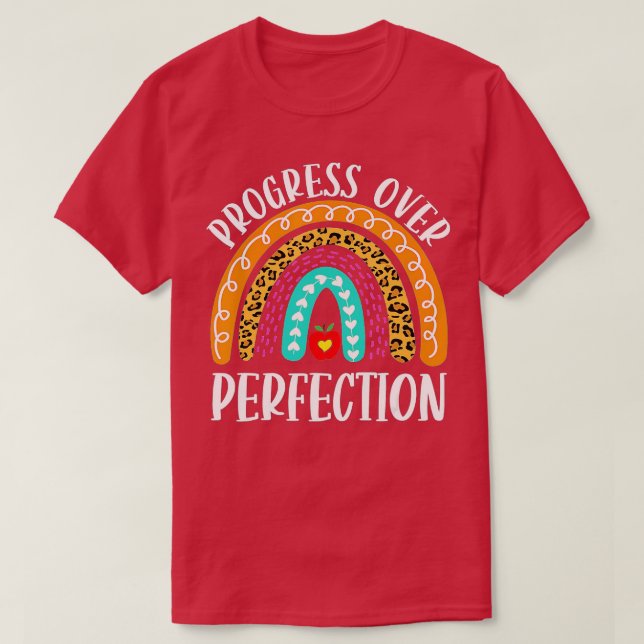 Progress Over Motivational Teacher  (114)  T-Shirt (Design Front)